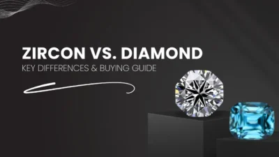 Zircon vs Diamond – Key Differences & Buying Guide